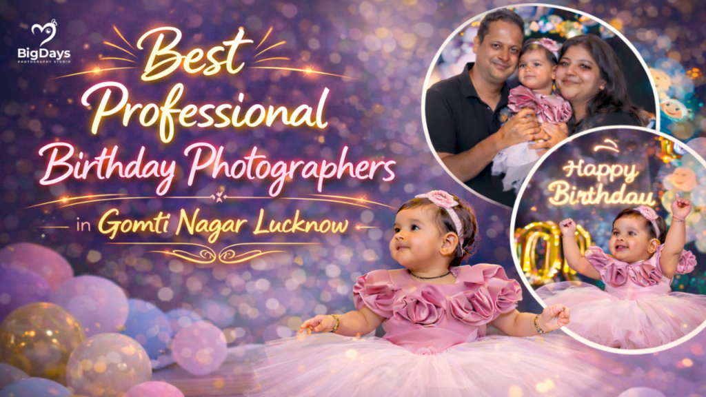 Best Professional Birthday Photographers in Gomti Nagar Lucknow